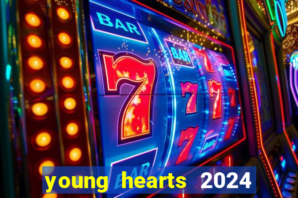 young hearts 2024 assistir online